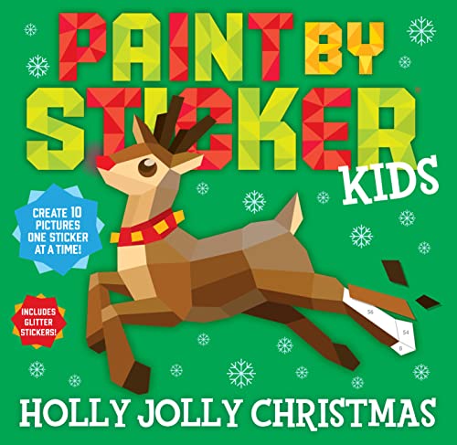 Paint by Sticker Kids: Holly Jolly Christmas: Create 10 Pictures One Sticker at a Time! Includes Glitter Stickers von Workman Publishing